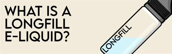what is a longfill e liquid